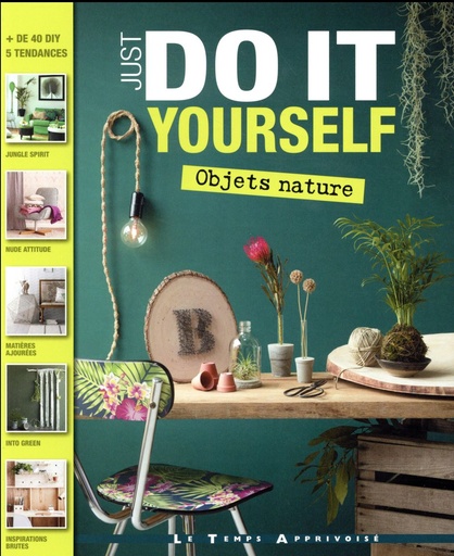 Couverture du livre Just do it yourself ; objets nature de Charlotte