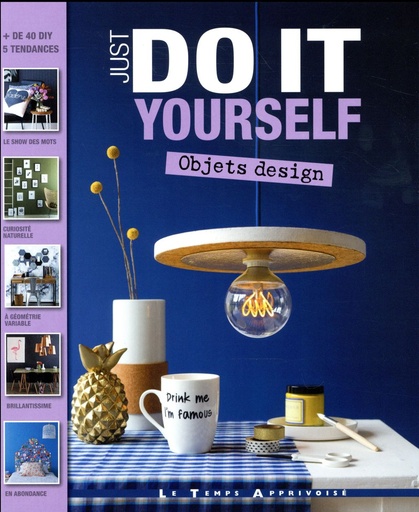 Couverture du livre Just do it yourself ; objets design de Charlotte
