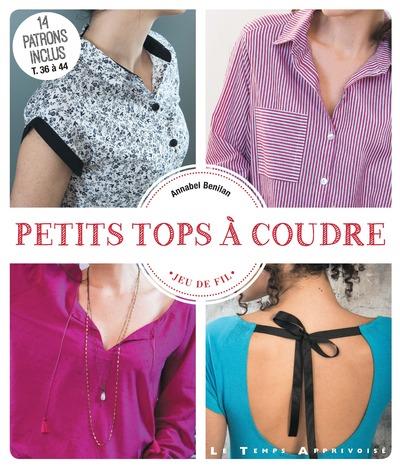 Couverture du livre Petits tops à coudre de Annabel Benilan
