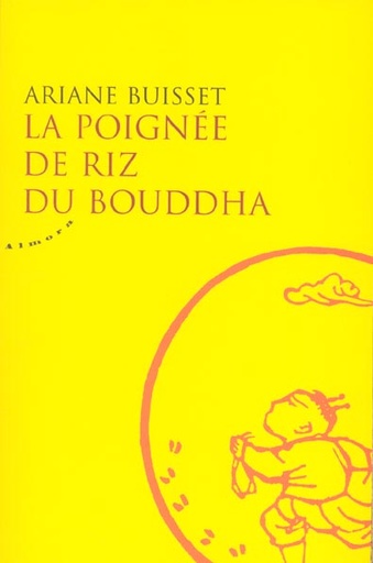 Couverture du livre La poignee de riz du bouddha de Ariane Buisset