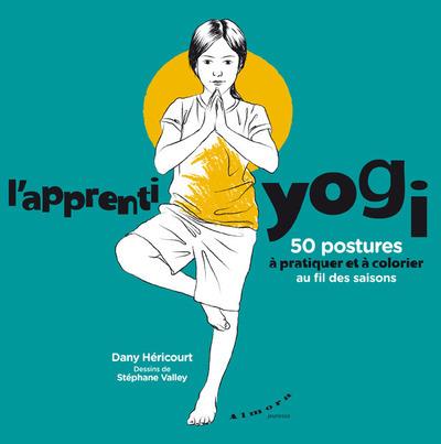 [9782351180860] L'apprenti yogi ; 50 postures à pratiquer et à colorier au fil des saisons