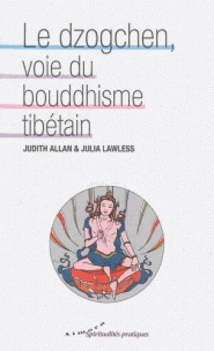 Couverture du livre Le dzogchen, école du bouddhisme tibétain de Judith Allan