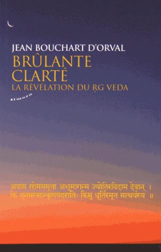 Couverture du livre La brûlante clarté de Jean Bouchart d'Orval