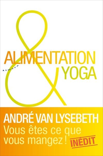Couverture du livre Alimentation et yoga de André van Lysebeth