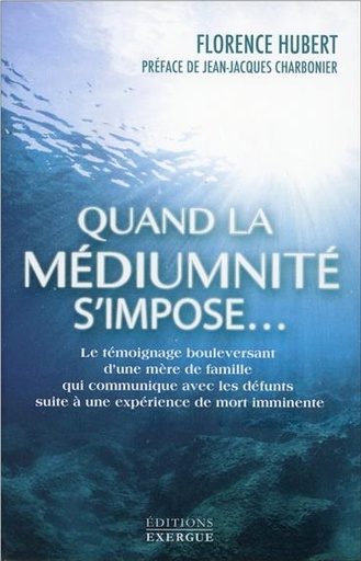 [9782361881658] Quand la médiumnité s'impose...