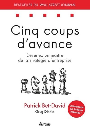 [9782354564131] Cinq coups d'avance : devenez un maitre de la stratégie d'entreprise