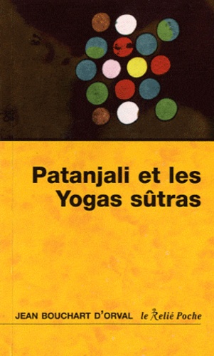 Couverture du livre Patanjali et les yogas sutras de Jean Bouchart d'Orval