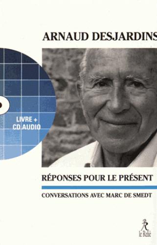 Couverture du livre Réponses pour le présent de Arnaud Desjardins