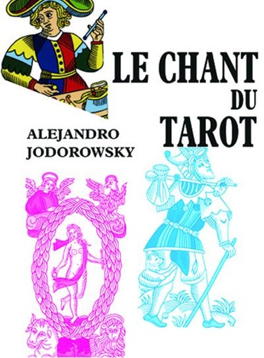Couverture du livre Le chant du tarot de Alejandro Jodorowsky