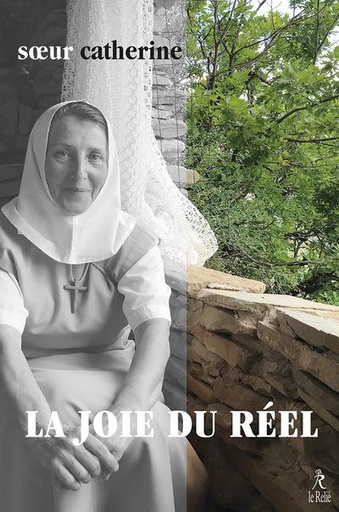 Couverture du livre La joie du réel de Sœur Catherine