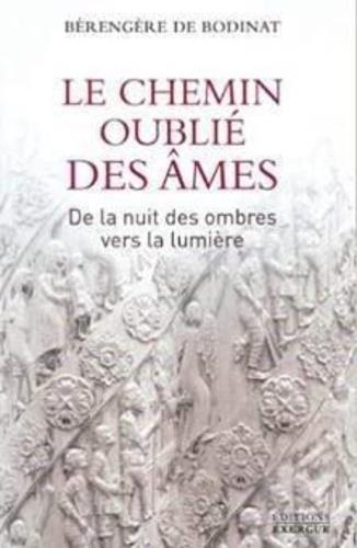 Couverture du livre Le chemin oublié des âmes de Bérengère de Bodinat