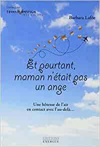 Couverture du livre Et pourtant maman n'était pas un ange ! de Barbara Lafée