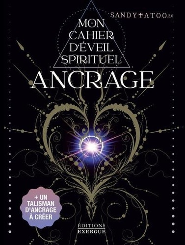 Ancrage - mon cahier d'eveil spirituel