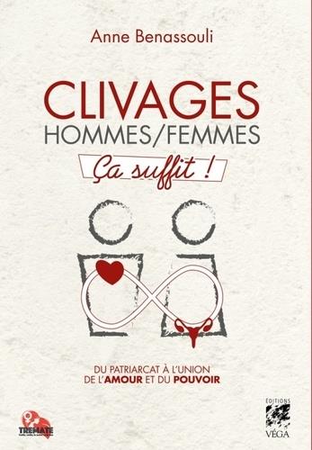 Couverture du livre Clivages masculin-femmes ça suffit ! de Anne Benassouli