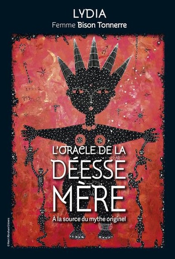 [9782381350967] L'oracle de la déesse mère : à la source du mythe originel