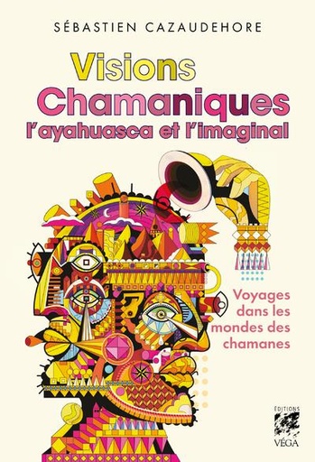 Visions chamaniques : l'ayahuasca et l'imaginal