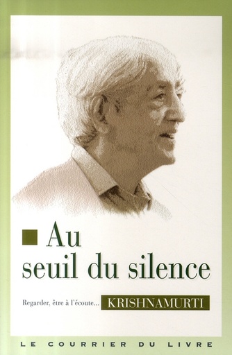Couverture du livre Au seuil du silence de Jiddu Krishnamurti
