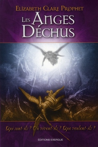 [9782361880514] Les anges déchus, Qui sont-ils ? Où vivent-ils ? Que veulent-ils ?