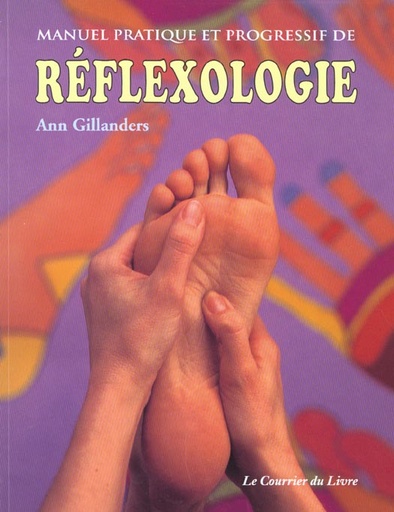 Couverture du livre Manuel pratique et progressif de reflexologie de Ann Gillanders