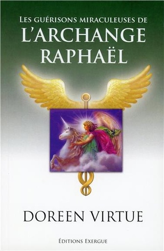 [9782361880248] Les guérisons miraculeuses de l'archange Raphaël