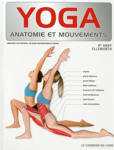 Couverture du livre Yoga ; anatomie et mouvements de Abby Ellsworth