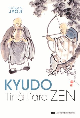 [9782702910801] Kyudo ; tir à l'arc zen