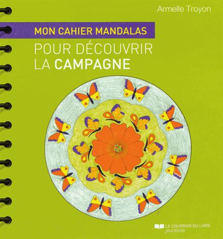 Couverture du livre Atelier mandalas ; mon cahier mandalas pour découvrir la campagne de Armelle Troyon