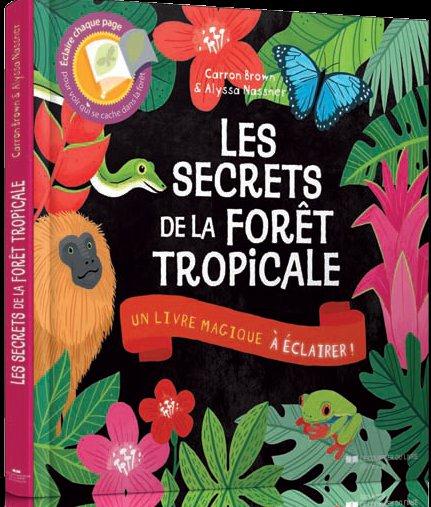 Couverture du livre Les secrets de la forêt tropicale de Alyssa Nassner