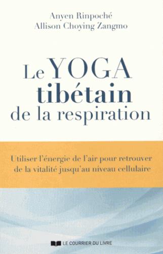 Couverture du livre Le yoga tibétain de la respiration de Allison Choying Zangmo