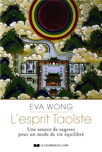 L'esprit taoïste ; une source de sagesse pour un mode de vie équilibrée