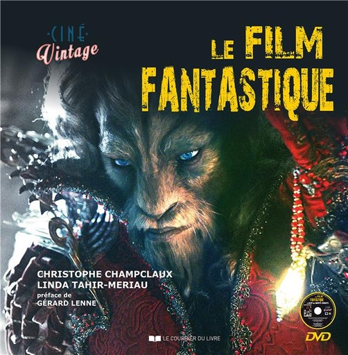 Couverture du livre Ciné vintage ; le film fantastique (préface Gérard Lenne) de Christophe Champclaux