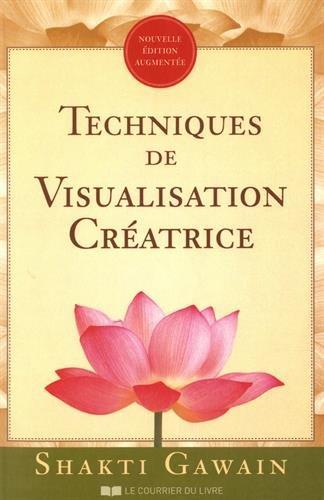 Couverture du livre Techniques de visualisation créatrice de Carol Louise Gawain (Shakti Gawain)
