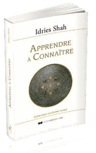 [9782702915721] Apprendre à connaître ; une philosophie pratique dans la tradition soufie
