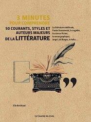 Couverture du livre 3 minutes pour comprendre ; 50 courants, styles et auteurs majeurs de la littérature de Ella Berthoud