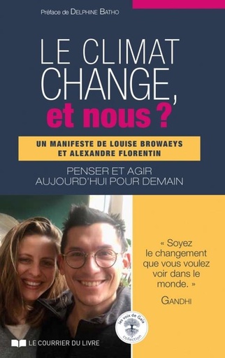 Couverture du livre Le climat change, et nous ? penser et agir aujourd'hui pour un demain de Alexandre Florentin