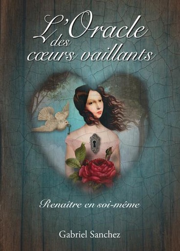 [9782702919569] Oracle des coeurs vaillants : renaître en soi-même (coffret)