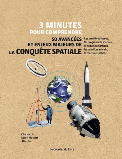 Couverture du livre 3 minutes pour comprendre 50 avancées et enjeux majeurs de la conquête spatiale de Alan Liu