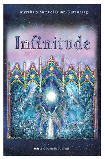 [9782702919743] Infinitude - eclairer le chemin vers la connaissance de soi