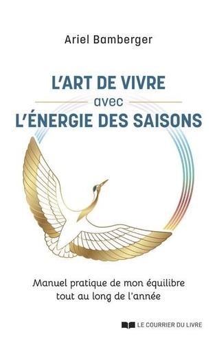Couverture du livre Ma vie en harmonie avec l'energie des saisons - le guide pratique de votre equilibre de Ariel Bamberger