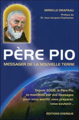 [9782361880712] Père Pio, Messager de la nouvelle Terre