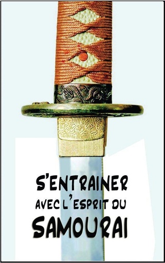 Couverture du livre S'entraîner avec l'esprit du samouraï de Thomas Francis Cleary