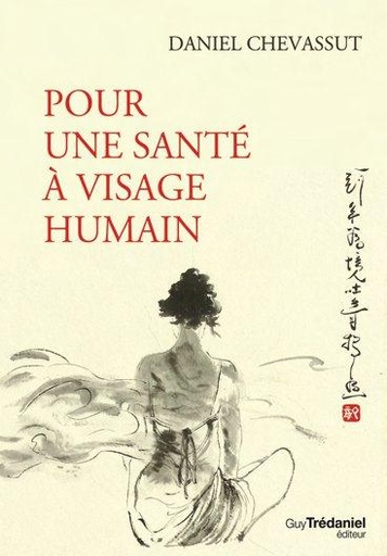 Couverture du livre Pour une santé à visage humain de Daniel Chevassut