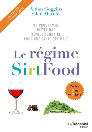Couverture du livre Le régime sirtfood ; un programme diététique révolutionnaire pour une santé optimale de Aidan Goggins