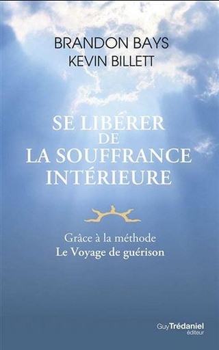 Couverture du livre Se libérer de la souffrance intérieure de Kevin Billett