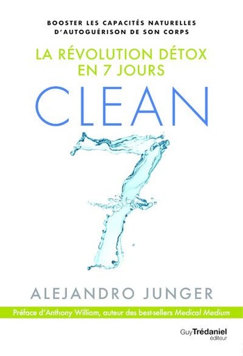 Couverture du livre Clean 7 ; la révolution détox en 7 jours de Alejandro Junger