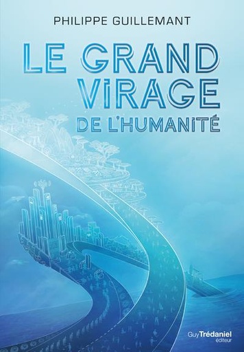 [9782813224866] Le grand virage de l'humanité