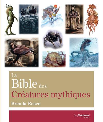 Couverture du livre La Bible des créatures mythiques de Brenda Rosen