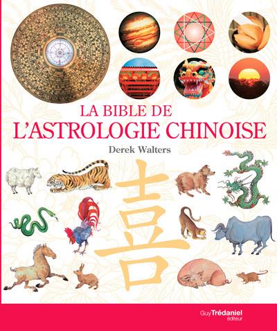 [9782813225559] La Bible de l'astrologie chinoise