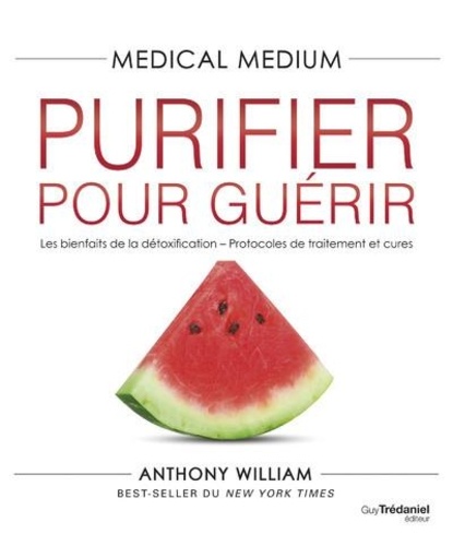 Couverture du livre Medical medium purifier pour guerir de Anthony William Coviello
