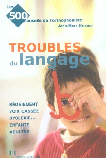 Couverture du livre Les troubles du langage de Jean-Marc Kremer